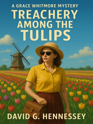 cover image of Treachery Among the Tulips